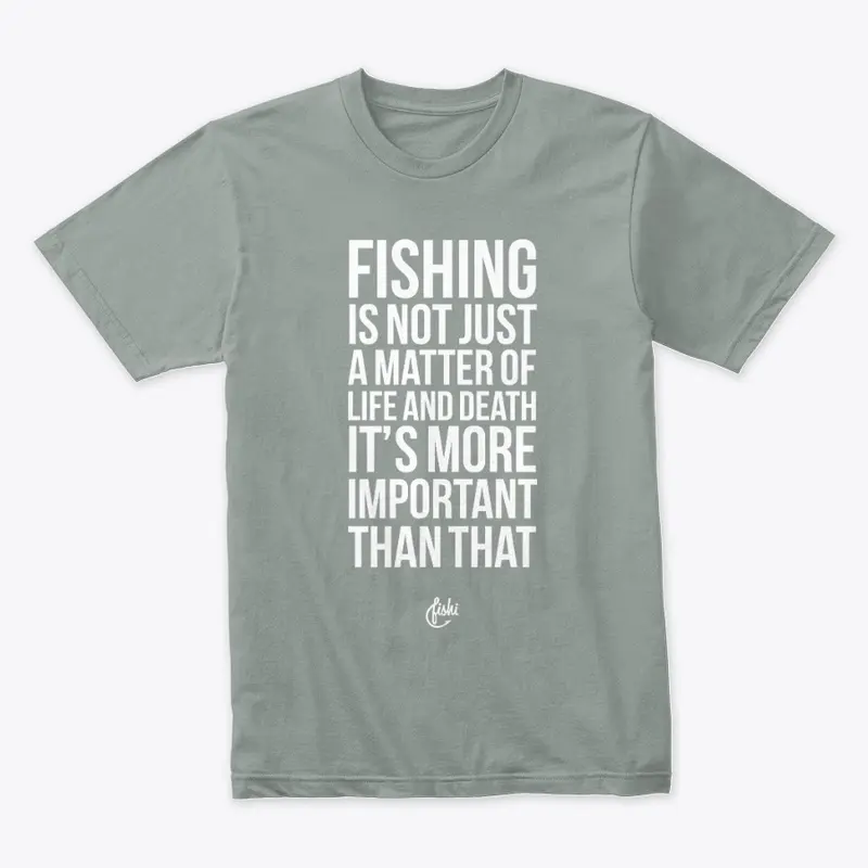 Fishing is more important.